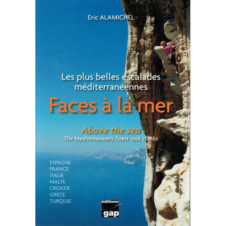 Livre Faces à la Mer d'Eric Alamichel : Les plus belles escalades méditerranéennes - Gap Editions