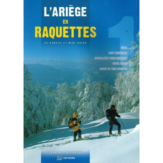 Livre L'Ariège en raquettes de Laurent Lafforgue - 3sup editions