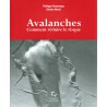 Livre guide pratique Avalanches comment réduire les risques - Descamps et Moret