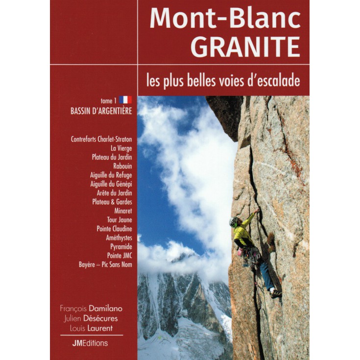 Livre topo Mont-Blanc - GRANITE - Tome 1 - Bassin Argentière - Damilano - JMEditions