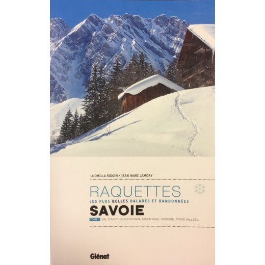 Livre topo Raquettes en SAVOIE - Tome 1 - Ridoin Lamory - Editions Glénat