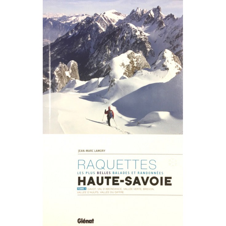 Livre topo Raquettes en HAUTE-SAVOIE - Tome 1 - Lamory - Editions Glénat