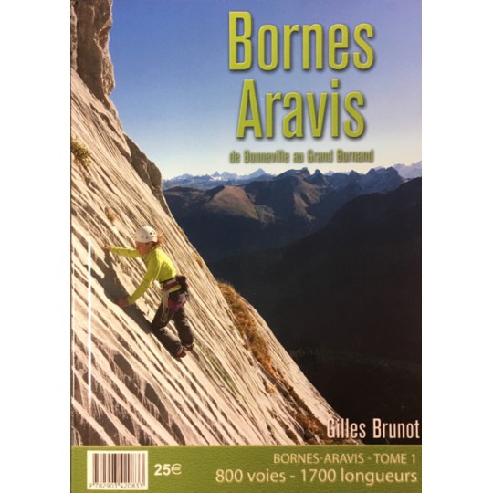 Livre Topo Escalade, Bornes Aravis Tome 1- Bonneville au Grand Bornand - Gilles Brunot - EKIPROC 2017