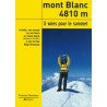 Livre Topo Mont Blanc 4810m, 5 voies pour le sommet - JMEditions
