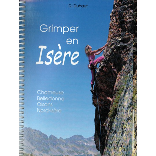 Livre Topo Grimper en Isère 2015 de Dominique Duhaut - PromoGrimpe