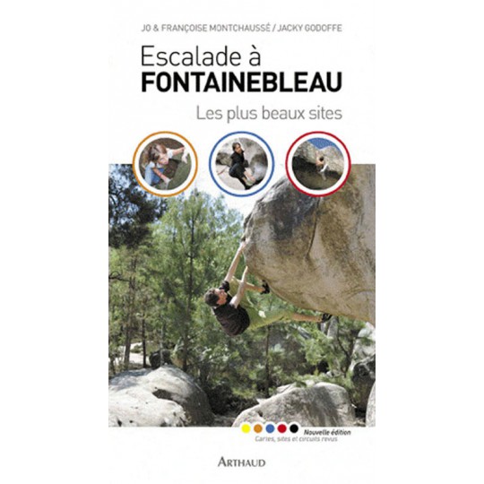 Livre topo Escalade à FONTAINEBLEAU - Les plus beaux sites - Editions Arthaud