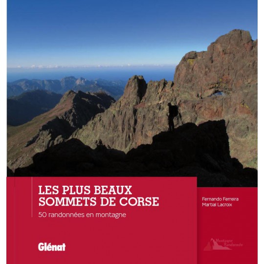 Livre LES PLUS BEAUX SOMMETS DE CORSE - Ferreira-Lacroix - Editions Glénat