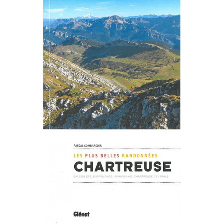 Livre Les plus belles randonnées en CHARTREUSE - Pascal Sombardier - Editions Glénat