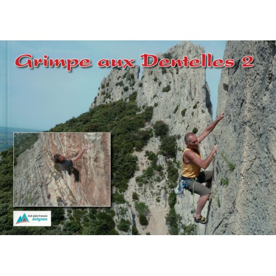 Livre Topo Escalade GRIMPE AUX DENTELLES 2 - CAF Avignon