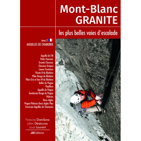 Livre topo Mont-Blanc - GRANITE - Tome 2 - Les Aiguilles de Chamonix - JMEditions