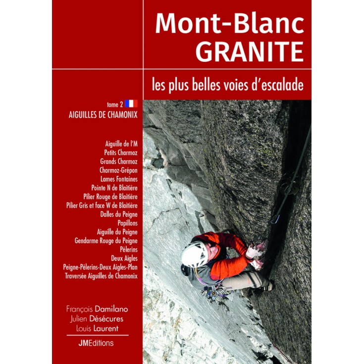 Livre topo Mont-Blanc - GRANITE - Tome 2 - Les Aiguilles de Chamonix - JMEditions
