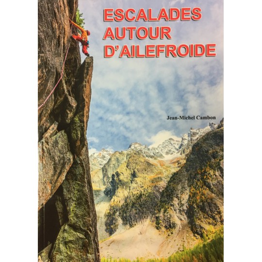 Livre Topo Escalades autour d'Ailefroide de Jean Michel Cambon