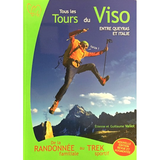 Livre Topo Randonnée Tous les Tours du Viso entre Queyras et Italie - Etienne et Guillaume Vallot