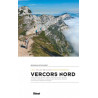 Livre VERCORS NORD Les plus belles randonnées - Bernard Jalliffier-Ardent - Editions Glénat