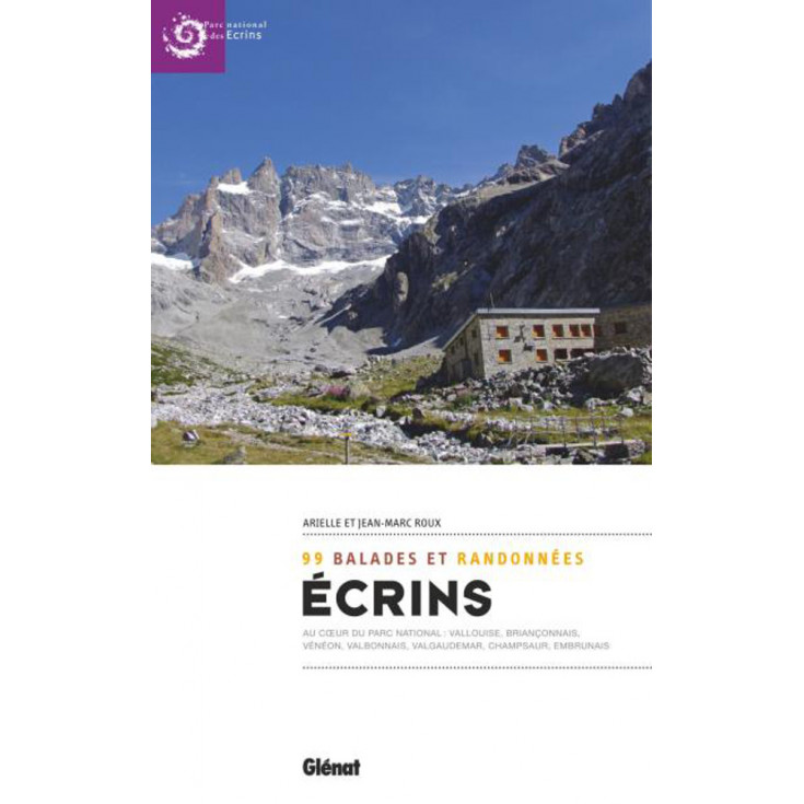 Livre ECRINS 99 balades et randonnées - Arielle et Jean Marc Roux - Editions Glénat