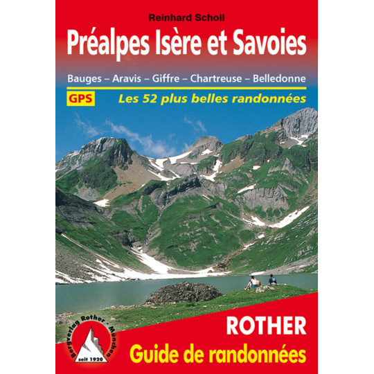 Livre Guide de Randonnée PREALPES ISERE et SAVOIES - 52 itinéraires - Editions Rother