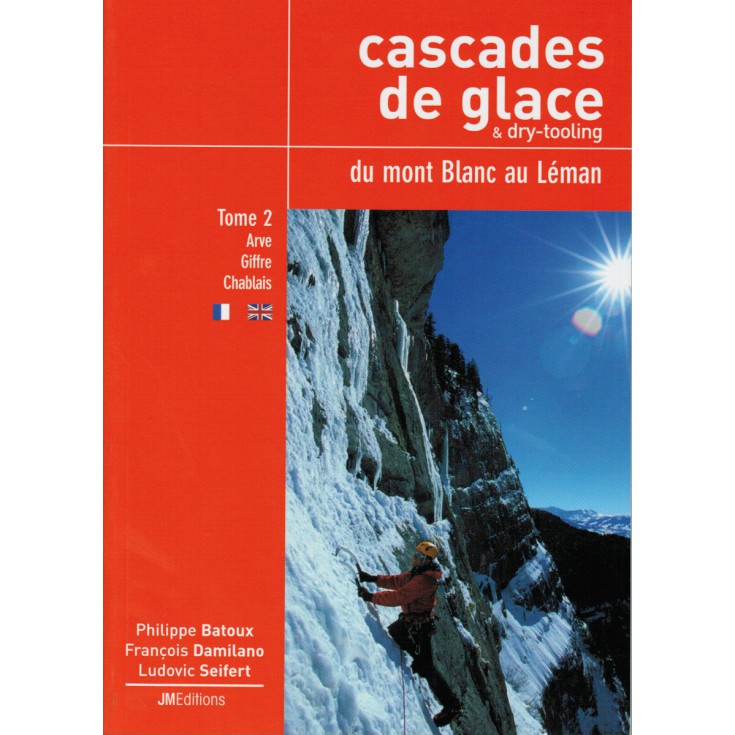 Livre Topo Cascades de Glace et dry-tooling du Mont Blanc au Léman T2 - JMEditions