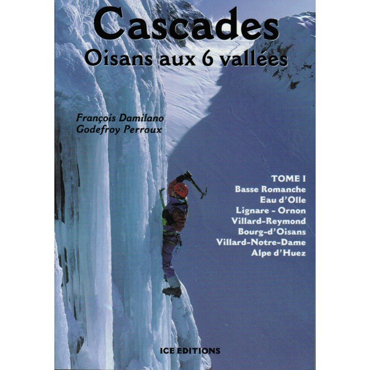 Livre Topo Cascades - Oisans aux 6 Vallées T1 - Ice Editions