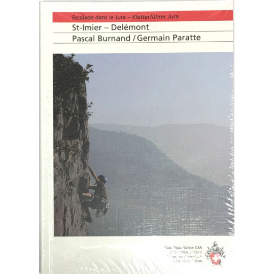 Livre topo Escalade dans le Jura - St Imier - Delémont de Pascal Burnand-Germain Pratte -Club Alpin Suisse CAS