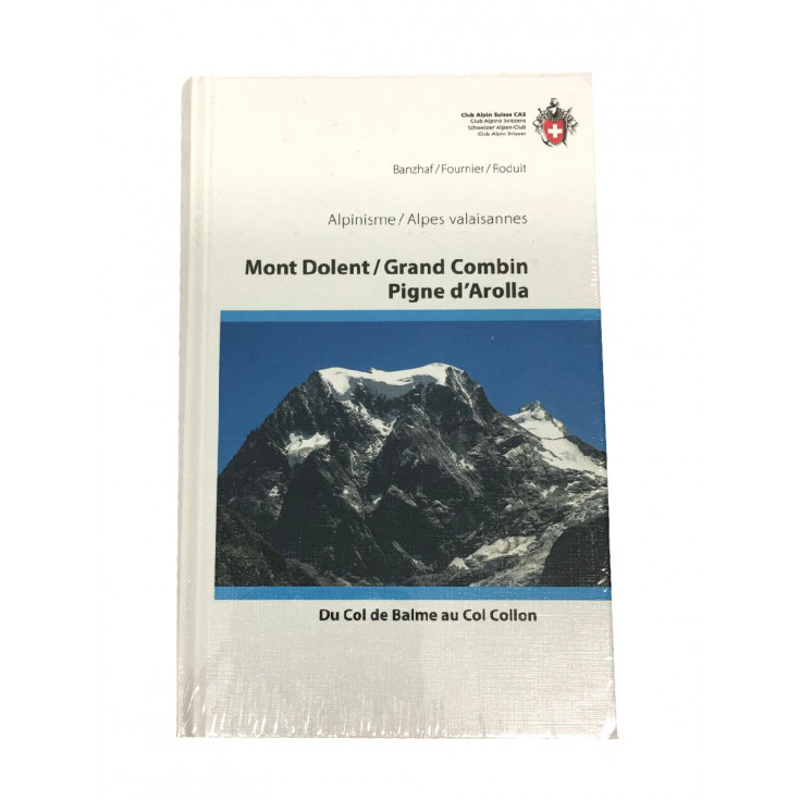 Livre Topo Alpinisme Alpes Valaisannes -DOLENT-GRAND COMBIN : du col de Balme au col Collon - Club Alpin Suisse