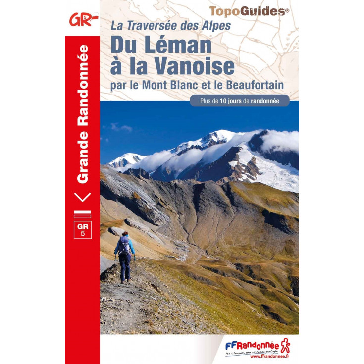 Livre TopoGuides Du Léman à la Vanoise -GR5- 10 jours de randonnée - FFRandonnée