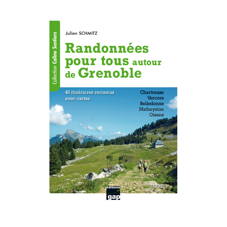 Livre Topo Randonnées autour de GRENOBLE de Julien SCHMITZ - GAP Editions