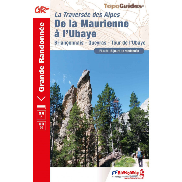 Livre TopoGuides GTA de la Maurienne à l'Ubaye -GR5 et 56 -15 jours de randonnée- FFRandonnée 2019
