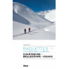 Livre topo RAQUETTES Chartreuse Belledonne Oisans - Les plus belles balades et randonnées - Julien Schmitz - Editions Glénat