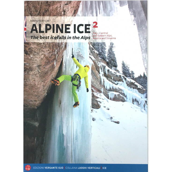 Livre Topo Cascade de Glace - ALPINE ICE 2 - Italie - Centre et Est des Alpes - Autriche - Slovénie -Versante Sud (EN)