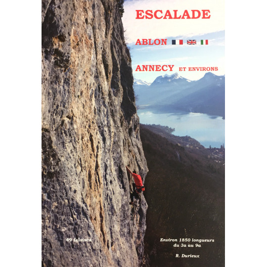 Livre Topo Escalade ABLON - ANNECY et environs - 49 falaises - 1850 longueurs - Robert Durieux