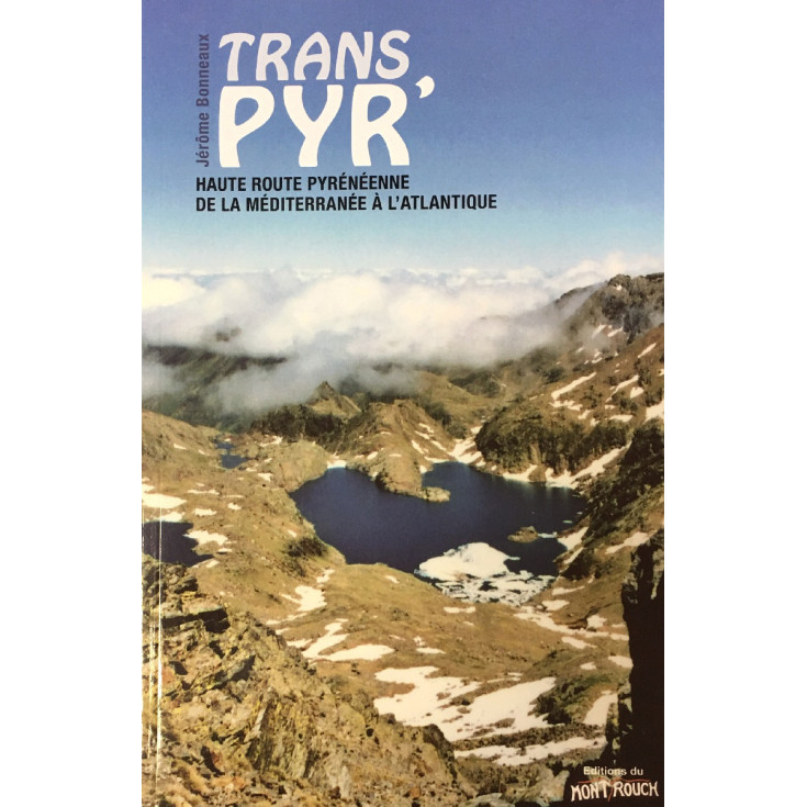 Livre Topo TRANS'PYR - Haute Route Pyrénéenne de la Méditerranée à l'Atlantique - Editions du Mont Rouch