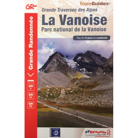 Livre TopoGuides Grande Traversée des Alpes LA VANOISE - GR5 GR55 GR5E - FFRandonnée
