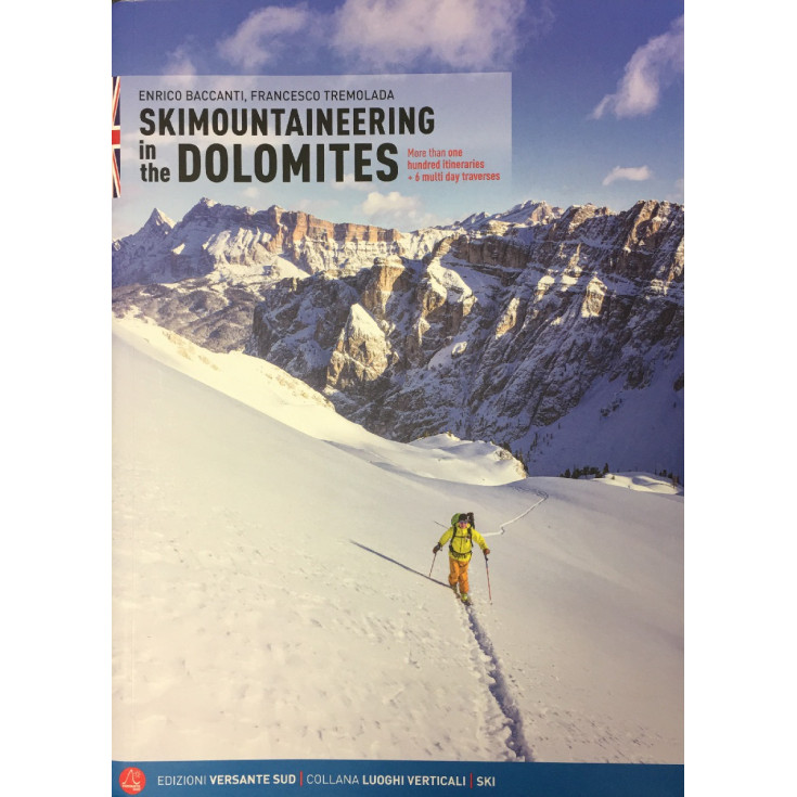 Livre topo SKI DE RANDO Italie Dolomites - SKIMOUNTAINEERING in the Dolomites - Versante Sud