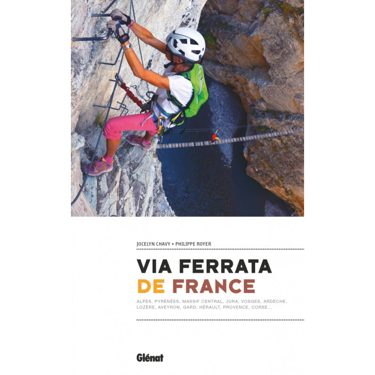 Livre topo LES VIA FERRATA DE FRANCE - Editions Glénat 2021
