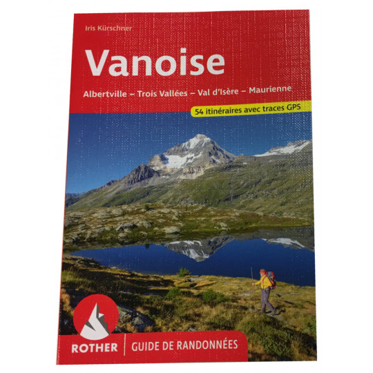 Livre Guide de Randonnée VANOISE - 54 itinéraires - Editions Rother