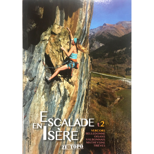 Livre Topo Escalade en Isère Tome 1 - Grenoble-Chartreuse-Nord Isère-ZE TOPO-FFME 2019