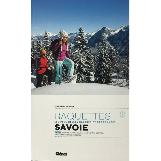 Livre topo Raquettes en SAVOIE - Tome 2 - Jean-Marc Lamory - Editions Glénat