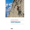 Livre topo ESCALADES CHOISIES MONT BLANC - Laroche-Lelong - Editions Glénat 2020