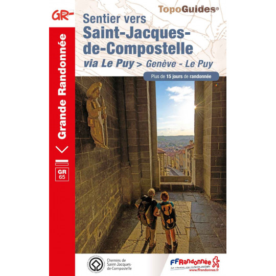 Livre TopoGuides Sentier vers Saint-Jacques-de-Compostelle GENEVE-LE PUY EN VELAY-GR65- FFRandonnée 2019