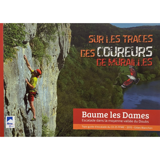 Livre Topo Escalade BAUME LES DAMES - vallée du Doubs - Gilles Blanchon - FFME 2015