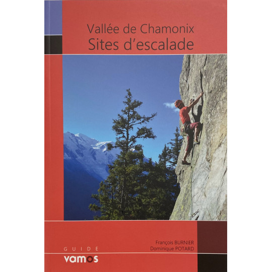 Livre Topo Sites d'escalade Vallée de Chamonix - Burnier et Potard - Guide Vamos 2022