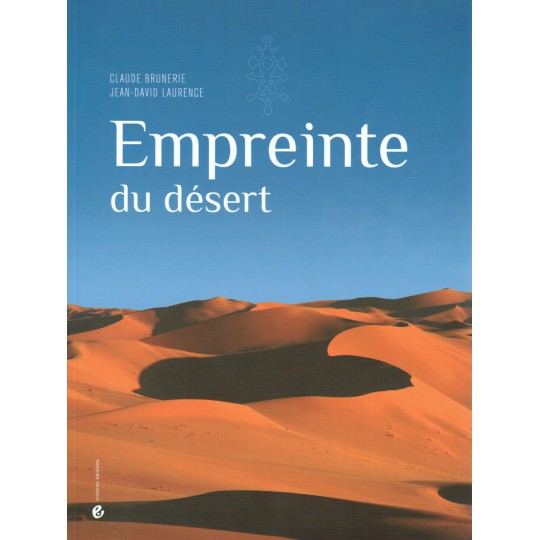 Livre Empreinte du Désert - Claude Brunerie et Jean-David Laurence - Critères Editions