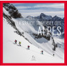 Livre Topo LA GRANDE TRAVERSEE DES ALPES A SKI - Jean Annequin - Guérin Editions Paulsen 2022