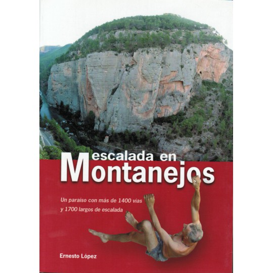 Livre Topo Escalade Espagne - Escalada en MONTANEJOS - Ernesto Lopez - Graficas Izquierdo