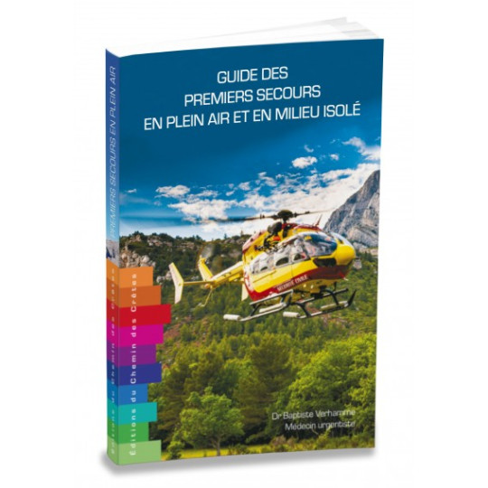 Livre Guide des Premiers Secours en Plein Air et en Milieu Isolé - Dr Baptiste Verhamme - Editions du Chemin des Crêtes 2023