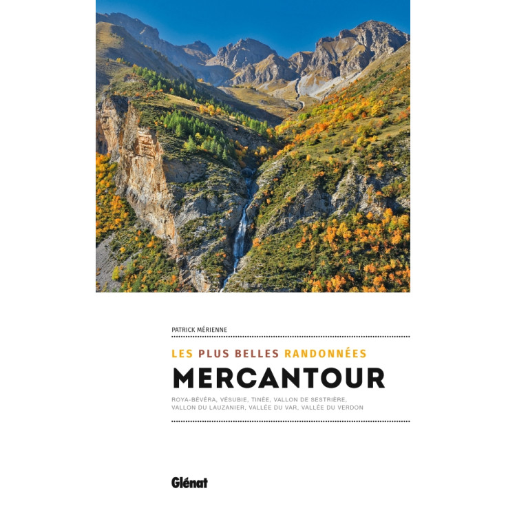 Livre MERCANTOUR - Les plus belles randonnées - Patrick MERIENNE - Editions Glénat 2023