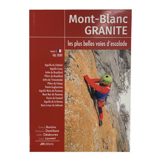 Livre topo Escalade - Mont-Blanc - GRANITE - Tome 5 - VAL VENY - JMEditions 2023