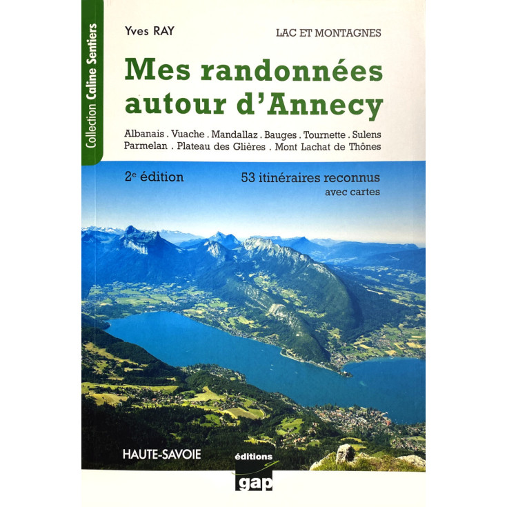 Livre Topo Mes randonnées autour d'ANNECY de Yves RAY - GAP Editions 2021