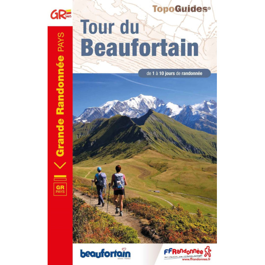 Livre TopoGuides TOUR DU BEAUFORTAIN - GR de 1 à 10 jours de randonnée - FFRandonnée - 2022