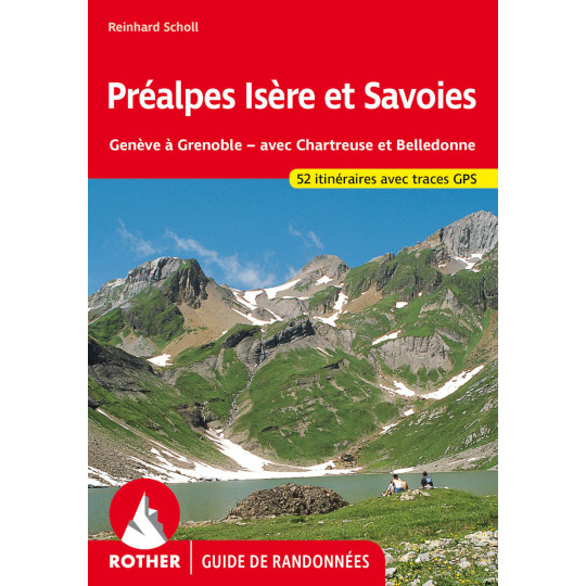 Livre Guide de Randonnée PREALPES ISERE et SAVOIES - 52 itinéraires - Editions Rother 2023
